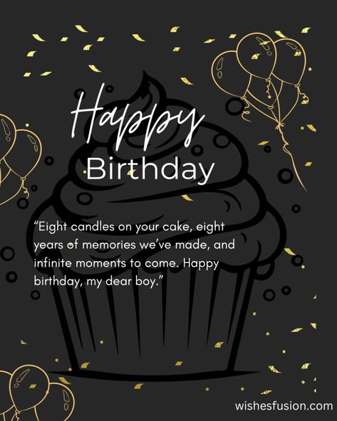 8th Birthday Wishes For Son Bday Wishes For Son, Happy 8th Birthday Boy, Short Happy Birthday Wishes, 7th Birthday Wishes, Happy Birthday Captions, Bday Quotes, Birthday Festivities, Son Birthday Quotes, Happy Birthday Words