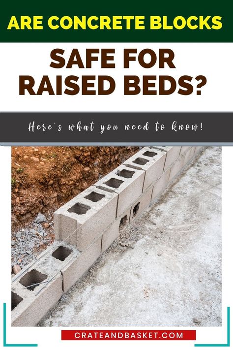 There is no need to worry about using concrete blocks to build raised garden beds. There have been claims that the materials used to make the concrete blocks have harmful chemicals. However, there is no “concrete” proof of that. The most advantageous thing about concrete blocks is that they keep the soil in place. #concreteblocks #gardeningtips #raisedbedgarden #waystoprotect #ideas #gardensafety #crateandbasket Besser Block Garden, Concrete Block Raised Beds, Cement Block Raised Garden Beds, Concrete Block Raised Garden Bed, Concrete Block Garden Beds, Concrete Garden Beds, Concrete Block Fence, Concrete Raised Garden Beds, Wicking Garden Bed