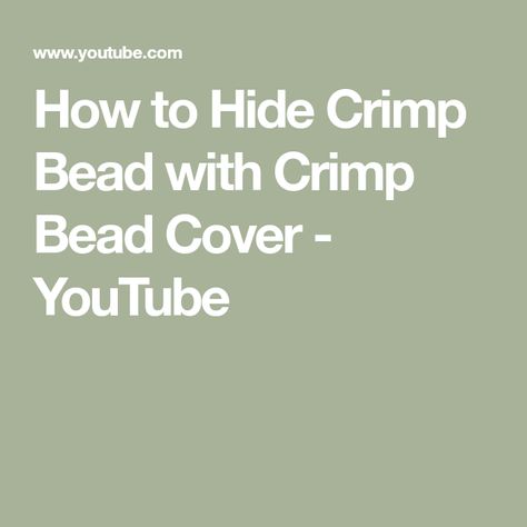 Crimp Covers How To Use, Crimp Bead Covers, Crimp Beads, Cover Youtube, My Jewelry, Crimping, How To Use, Make It, Beaded Jewelry