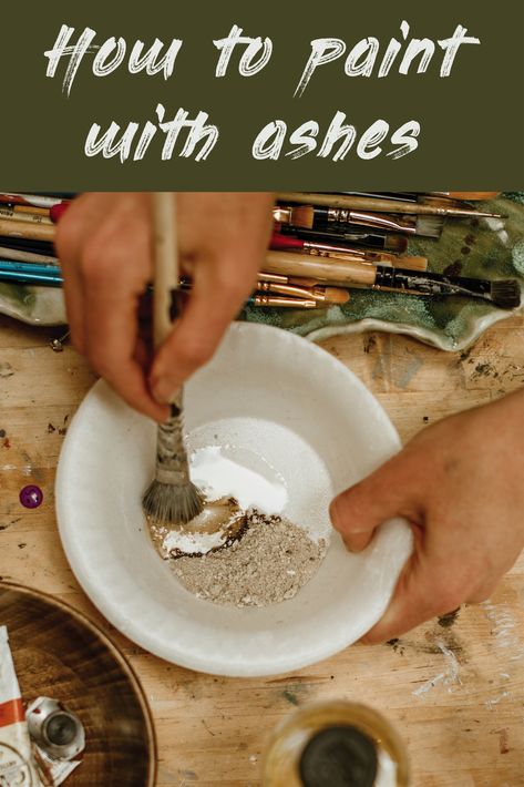 Painting With Ashes, Resin With Ashes Ideas, Cremation Ashes Ideas Diy, Pet Ashes Ideas, Diy Pigments, Composting Ideas, Artful Ashes, Memorial Art, Art Hacks