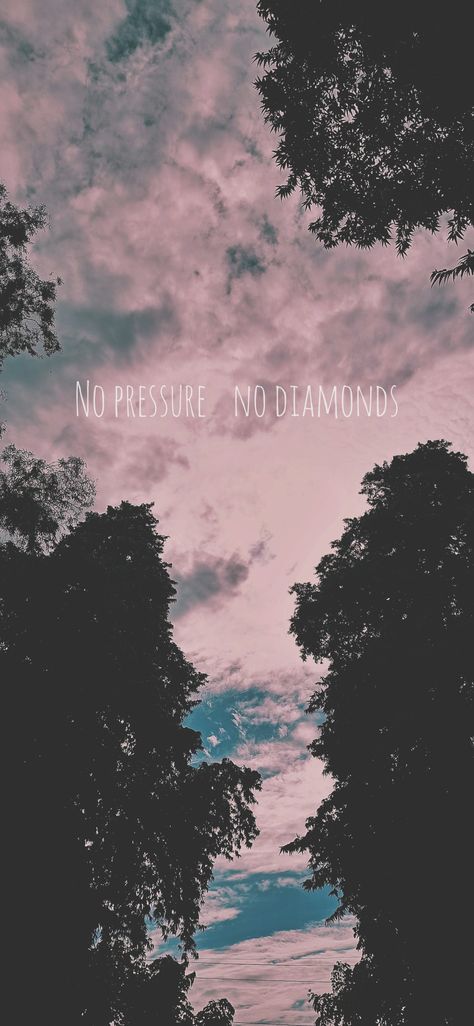 No Pressure No Diamonds Wallpaper, No Pressure No Diamonds, Pressure Makes Diamonds, Diamonds Wallpaper, Brave Quotes, Diamond Wallpaper, Brave, Diamonds, Wallpapers