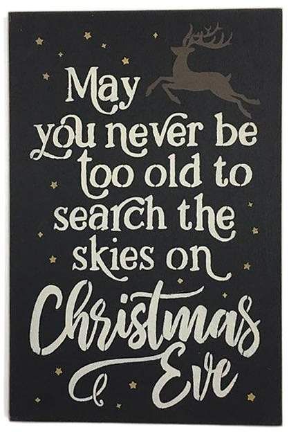 'May You Never Be Too Old to Search the Skies' Wall Sign. Bring typographic style to your decor with this eye-catching wall sign made from durable birch. Full graphic text: May you never be too old to search the skies on Christmas Eve 12'' W x 18'' H Birch Ready to hang #ad Merry Christmas Eve Quotes, Christmas Eve Quotes, Merry Christmas Eve, Holiday Signs, Old Christmas, Christmas Sign, Christmas Quotes, Christmas In July, Christmas Signs