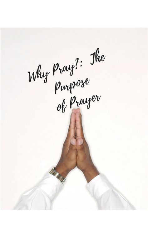 The purpose of prayer. How To Pray Christian, Christian Girl Quotes, Spend Time With God, Why Pray, How To Pray Effectively, Time With God, Learning To Pray, Jesus Praying, Bible Women