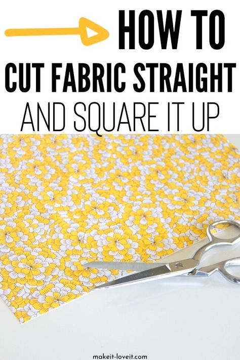 Learn How to Cut Fabric Straight and Square it Up Sewing A Straight Line Tips, Best Way To Cut Fabric Straight, Sewing Tips And Tricks Clothing, How To Cut Fabric Straight, Sewing Tricks And Tips, How To Square Up Fabric, Sew Hacks, Quilting Basics, Quilting Methods