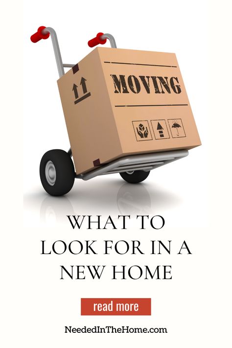 Moving to a new home? Here's what to look for so that you have made the right decision and hopefully don't have to move again soon. #Moving #NeededInTheHome What To Do When You First Move Into A House, Preparing To Move Out Of State, Tips For Moving To A New State, Pros And Cons Of Moving Out Of State, Moving Out Memes Funny, Moving To A New Home, Were Moving, Getting Ready To Move, Real Estate Ads