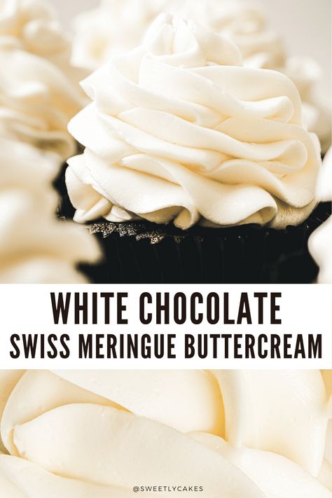 White Chocolate Frosting Recipe, Swiss Merengue, Swiss Meringue Buttercream Frosting, Meringue Buttercream Frosting, Meringue Icing, White Chocolate Icing, Chocolate Buttercream Recipe, Chocolate Swiss Meringue Buttercream, Best White Chocolate