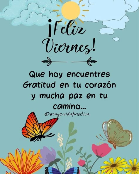 Feliz viernes #frases #frasesdeamor #frasesinspiradoras #frasesmotivadoras Spanish Greetings, Happy Birthday Wishes Cards, Bilingual Education, Birthday Wishes Cards, Spanish Quotes, Happy Birthday Wishes, God Is Good, Morning Quotes, Good Morning Quotes