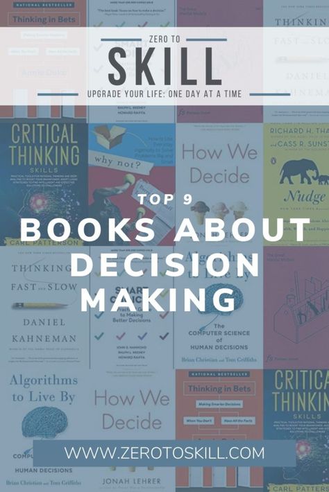 The 9 Best Decision Making Books For 2021 Best Books For Men, Spot Books, Books For Men, Improve Confidence, Book Reading Journal, Books Everyone Should Read, Best Self Help Books, Making Books, Decision Making Skills