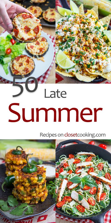 50 Late Summer Recipes Late Summer Recipes, Summer Recipe Ideas, Summer Vegetable Recipes, Summer Picnic Food, Summer Produce, Recipes Summer, Summer Grilling Recipes, Summer Recipes Dinner, Summer Recipe