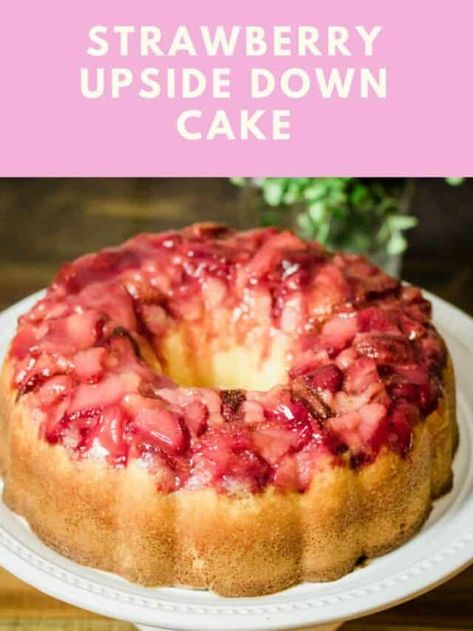 Upside Down Bundt Cake, Strawberry Upside Down Cake, Gf Cooking, Lemon Icebox Pie, Icebox Pie, Cake Mug, Strawberry Dessert Recipes, Sigma Chi, Strawberry Cake Recipes