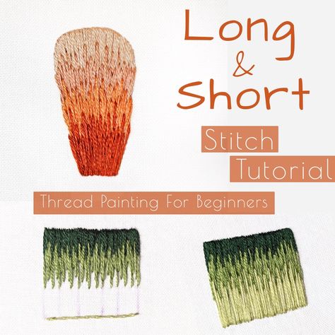 Long & Short Stitch Embroidery Stitches Long And Short, Short Long Stitch, Hand Embroidery Stem Stitch, Long And Short Stitch Tutorial, Long And Short Embroidery Stitch, Fill Embroidery Stitches, Embroidery Grass Stitch, Long Short Embroidery Stitch, Filler Stitches Embroidery