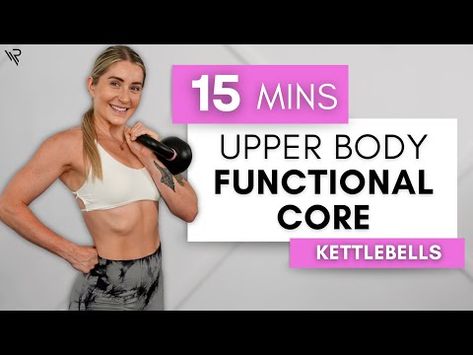 15 Min Upper Body Functional Core Kettlebell Workout - YouTube Core Work, Kettlebell Workout, Upper Body Workout, Upper Body, Kettlebell, Core Workout