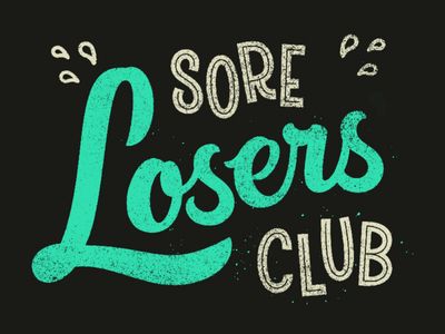 Sore Losers Club Looser Quotes, Loser Quotes, Cycle Stickers, Sore Loser, You'll Float Too, Losers Club, Lettering Quotes, Typography Letters, Club Design