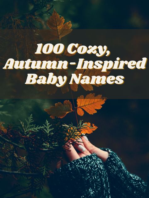 Nature Girl Names, Gardening Tattoos, Autumn Name, Love Names, Fall Tattoos, Halloween Home Decor Ideas, Nature Names, Names For Boys List, Custom Closet Organization