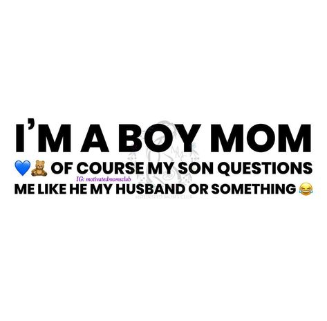 Mama Boy Quotes, Mom Baby Quotes, Boy Mom Humor, My Son Quotes, Instagram Captions Family, Momma Quotes, Boy Mom Quotes, Give Me Strength Quotes, Make Me Happy Quotes