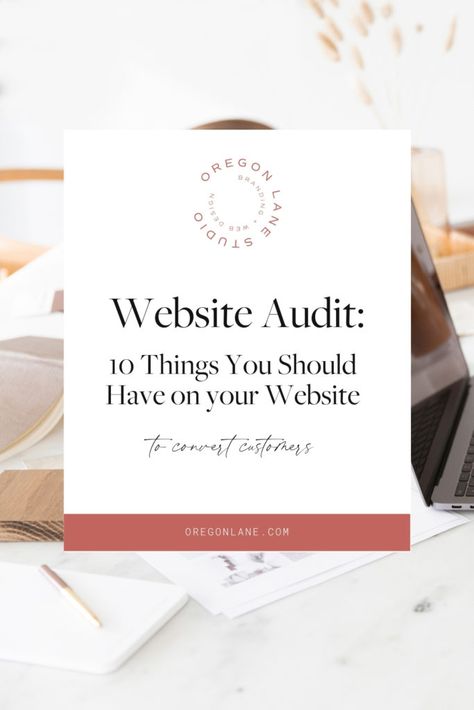 Website Audit: 10 Things you Should Have on your Website to Convert Customers - oregonlane.com B2b Website, Website Audit, Best Seo Tools, Business Website Templates, Website Copywriting, Business Web Design, Squarespace Web Design, Small Business Online, Pinterest Design