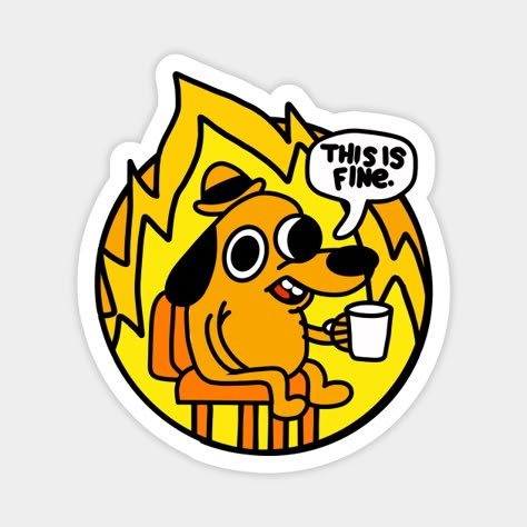 This is Fine , This is Fine Meme , This is Fine Dog , This is Fine Dog, funny , laptop , meme -- Choose from our vast selection of magnets to match with your desired size to make the perfect custom magnet. Pick your favorite: Movies, TV Shows, Art, and so much more! Available in two sizes. Perfect to decorate your fridge, locker, or any magnetic surface with. This Is Fine Dog, This Is Fine Meme, Stickers Cool, Wal Art, Sticker Design Inspiration, Truck Stickers, Flyer Design Inspiration, Deco Stickers, Design Brochure