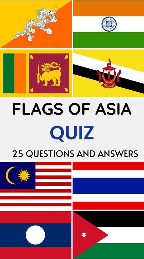 flags quiz Flags Of Asia, Make Your Own Flag, Geography Quizzes, Geography Quiz, 25 Questions, Quiz With Answers, Famous Monuments, Knowledge Quiz, Quizzes For Fun