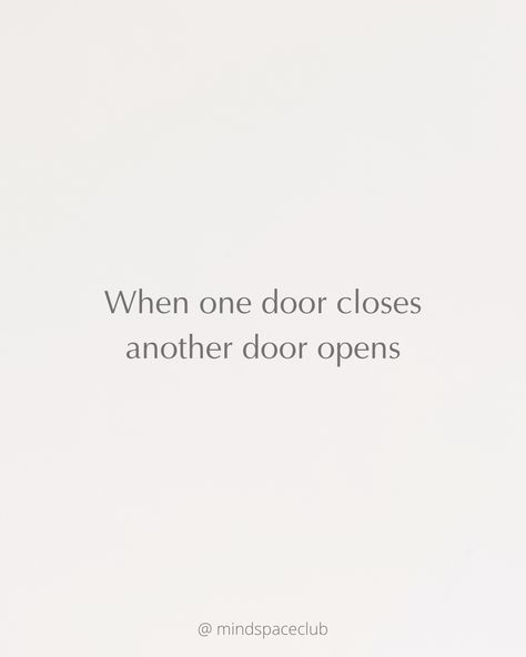 When Doors Close Quotes Life, When A Door Closes Another Opens, Close One Door Open Another, Up Close And Personal Quotes, If One Door Closes Quotes, Quotes About Closed Doors, Mind Opening Quotes, Close Doors Quotes, Doors Opening Quotes