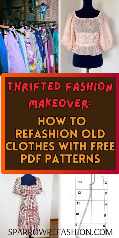 How to Turn Thrifted Clothes into Trendy Outfits with Free PDF Patterns – Sparrow Refashion: A Blog for Sewing Lovers and DIY Enthusiasts Reworked Clothes Diy Ideas, Redesign Clothes Diy, Reworked Clothes Diy, Diy Clothes Refashion Dress, Thrift Upcycle Clothes, Look Good Everyday, Sparrow Refashion, Dress Makeover, Restyle Clothes