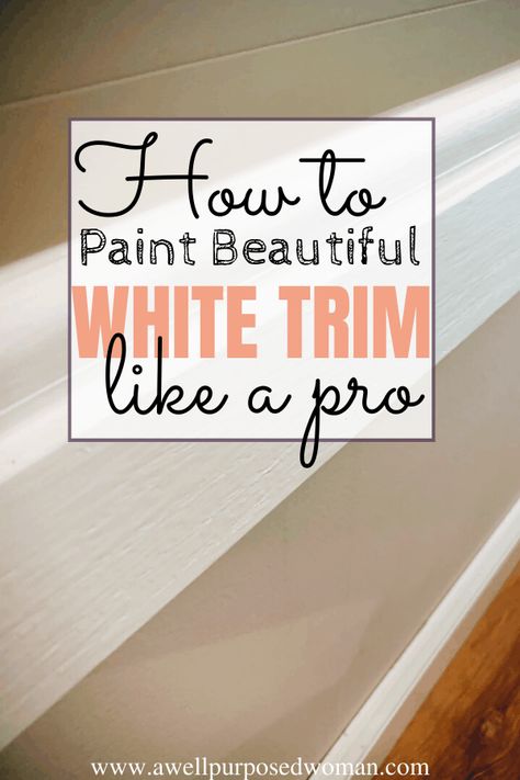 How to Paint Trim White tutorial without sanding Tips For Painting Trim, Best Paint For Trim And Baseboards, Update Wood Trim, Painting Trim Tips, Paint Wood Trim, Interior Pillars, Painting Wood Trim, House Painting Tips, White Baseboards