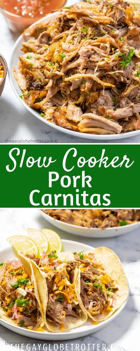 Slow cooker pork carnitas are made with pork roast, pork butt, or pork shoulder slow cooked with spices in the CrockPot then broiled until crispy. We love serving homemade fall apart Mexican carnitas as tacos, on nachos, or on tostadas! #gayglobetrotter #pork #carnitas #porkcarnitas #slowcooker #slowcookerpork #slowcookerporkcarnitas Pork Shoulder Roast Crock Pot, Crockpot Pork Shoulder, Carnitas Slow Cooker, Crockpot Pork Carnitas, Carnitas Crockpot, Slow Cooker Pork Carnitas, Mexican Slow Cooker, Tortilla Taco, Pot Roast Crock Pot Recipes