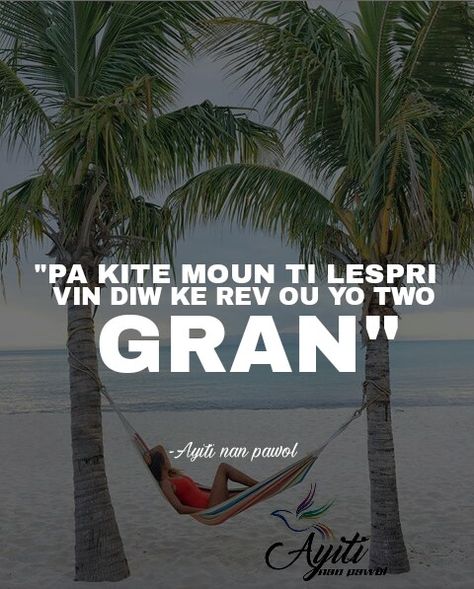 #quotes #dream #life #spirit #haiti #creol #haitian #deep #ayitinanpawol Haitian Creole Quotes, Haitian Proverbs, Haitian Quote, Haitian History, Sf Wallpaper, Quotes Dream, Image Swag, Proverbs Quotes, Entrepreneur Quotes