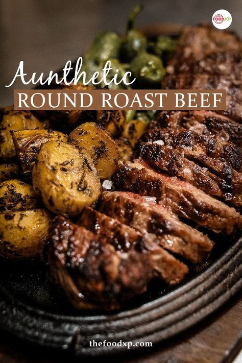 Round Roast Beef Best Top Round Roast Recipe, Slow Cooker Round Roast, Beef Round Steak Recipes, Top Round Steak Recipes, Top Round Roast Recipe, Top Round Roast Beef, Beef Top Round Steak, Top Round Roast, Roast Beef Recipe