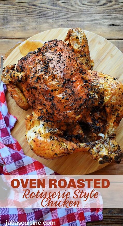 Oven Roasted Rotisserie Style Chicken Full Chicken Recipes Ovens, Rotisserie Chicken In The Oven, Best Rotisserie Chicken Recipe, Full Chicken Recipes, Nanas Recipes, Rotisserie Chicken Oven, Chicken Recipes Oven, Whole Chicken Recipes Oven, Oven Roasted Whole Chicken