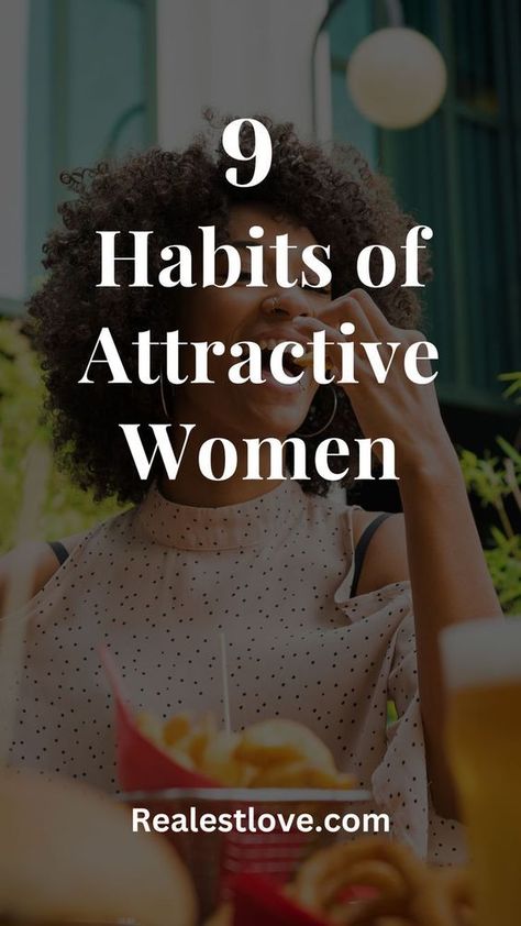 What makes a woman truly attractive, though, is confidence. But there are small ways you can increase your confidence – and your attractiveness – by changing how you think about yourself. In this post, I’ll share my top nine habits of truly attractive women – habits that you can start today! Female Habits, Start Today, You Think, A Woman