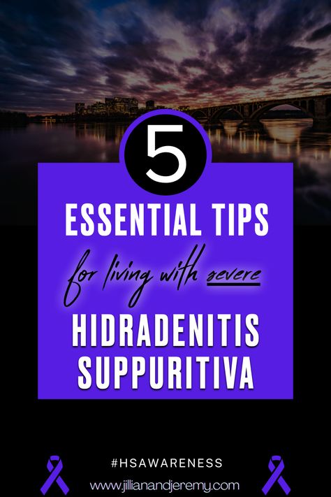 Dramatic clouds with the title "5 Essential Tips for Living with Severe Hidradenitis Suppurativa" and purple "incurable disease" ribbon with a website link to www.jillianandjeremy.com Hydradenitis Superativa, Hydrenitis Suppurativa, Hidranitis Suppurativa, Hs Treatments, Hs Skin Disease, Hidradenitis Remedies, Hs Disease, Auto Immune, Autoimmune Paleo