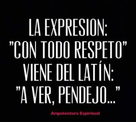 Funny Mexican Quotes, You And Me Quotes, Spanish Quotes Funny, Mexican Quotes, Excellence Quotes, Spanglish Quotes, Cute Spanish Quotes, Spanish Humor, Girl Boss Quotes