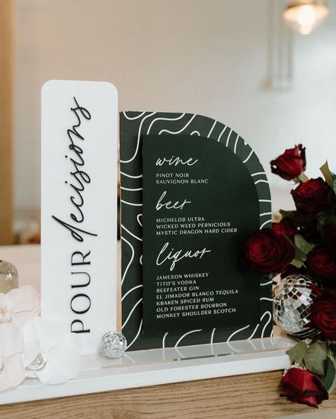 Fun Wedding Signage, Modern Wedding Signage, Modern Wedding Signs, Bar Events, Wedding Stationary Design, Pour Decisions, Monochrome Weddings, Reception Bar, Bar Signage