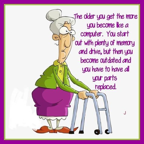 Old People Quotes, Old Age Quotes, Senior Jokes, Getting Older Quotes, Old People Jokes, Age Quotes, Age Humor, Getting Older Humor, Old Age Humor