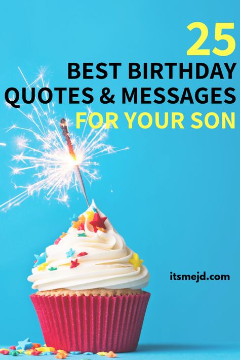 25 Best Happy Birthday Wishes, Quotes, & Message For Your Awesome Son #birthdaywishes #birthdaymessages #happybirthdayson #boybirthday Happy Birthday Quotes Son, Happy 25th Birthday Quotes, Best Happy Birthday Wishes Quotes, Happy Birthday Son Wishes, 25th Birthday Quotes, Quotes Message, Funny Birthday Message, Best Happy Birthday Wishes, Son Birthday Quotes