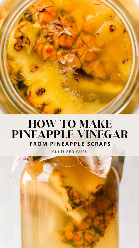 Pineapple Scraps, Canning Pineapple, Pineapple Vinegar, Apple Cider Vinegar Drink Recipes, Pickled Foods, Green Tomato Recipes, Fermentation Recipes, Pineapple Recipes, Hot Apple Cider