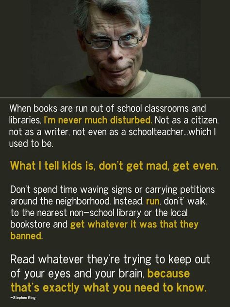 Dont Get Mad, Banned Books, School Library, School Classroom, Quotable Quotes, Stephen King, Good Advice, Reading Lists, Bookstore