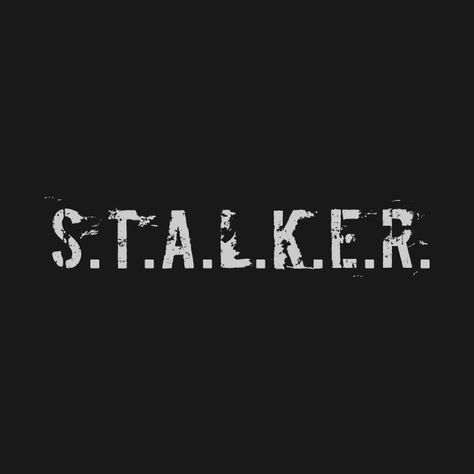 Check out this awesome 'S.T.A.L.K.E.R' design on @TeePublic! S.t.a.l.k.e.r. Aesthetic, S.t.a.l.k.e.r. Art, Stalker Aesthetic, Shirt Prints Ideas, 2 Aesthetic, Prints Ideas, Show Art, Shirt Prints, Wise Quotes