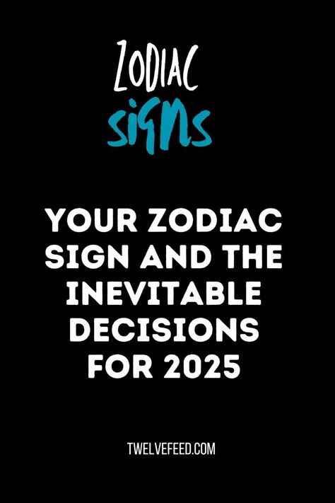 Zodiac insights into the key decisions each astrological sign will face in 2025. Zodiac Compatibility Chart, Zodiac Signs Characteristics, Zodiac Relationships, Life Changing Decisions, Signs Compatibility, Compatible Zodiac Signs, Astrology And Horoscopes, Zodiac Signs Dates, Zodiac Sign Traits