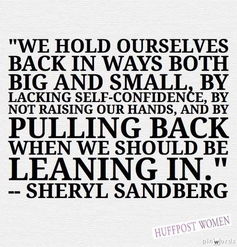 11 Quotes From Sheryl Sandberg's "Lean In" Not all like to Lean on others /af af Sheryl Sandberg Quotes, Sheryl Sandberg, Why Me, Lean In, Corporate America, It Goes On, Leadership Quotes, Quotable Quotes, A Quote