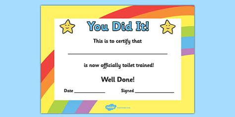 Potty Training Certificate, Training Certificate, New Toilet, Toilet Training, Potty Training, Have You Tried, You Tried, To Tell, To Start