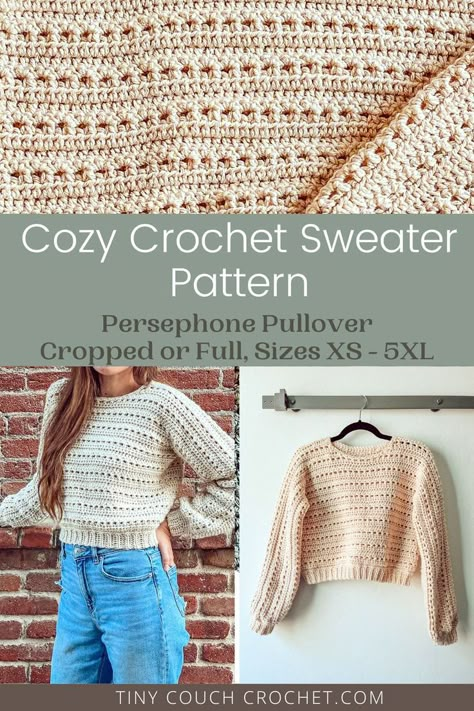 Two photos on the bottom show a cream crochet sweater, pullover style, hanging from a hanger on the wall, and a woman wearing the sweater. The top photo is a close up of the sweater's texture. Text reads "cozy crochet sweater pattern persephone pullover cropped or full, sizes xs - 5xl tinycouchcrochet.com" Crochet Jumper Pattern, Crochet Sweater Design, Crochet Sweater Free, Crochet Sweater Pattern, Christmas Crochet Patterns Free, Crochet Jumper, Crop Pullover, Crochet Sweater Pattern Free, Cozy Crochet