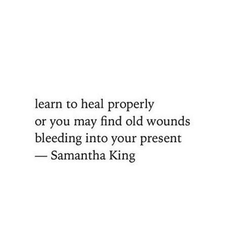 Old Wounds Quotes, Wounds Quotes, Samantha King, Seeing Quotes, Memes Quotes, Wise Words, Verses, Affirmations, Inspirational Quotes