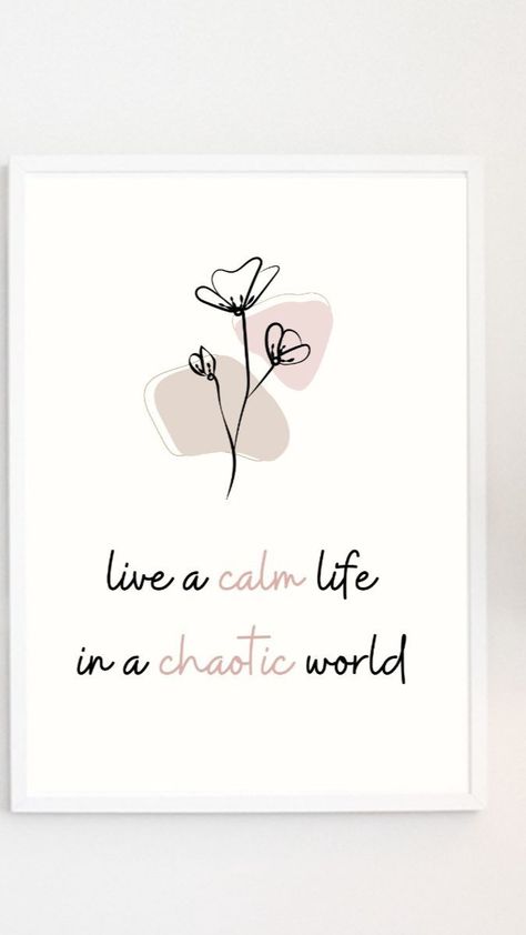 Makes a great housewarming gift to give someone! Brighten and accentuate your home aesthetic with this minimalism decorative printable wall or desk framable art! The printable reads "Live A Calm Life In A Chaotic World" You will be emailed 5 PDF files of different sizes:16 in x 20 in, 18 in x 24 in, 24 in x 36 in, 5 in x 7 in, 11 in x 14 in Brighten and accentuate your home aesthetic with this minimalism decorative printable wall or desk framable art! Soft Minimalist Aesthetic, Chaotic Room, Chaotic Room Aesthetic, Painting Minecraft, World Printable, Chaotic Good, Calm Life, Living Room Aesthetics, Dorm Wall Art