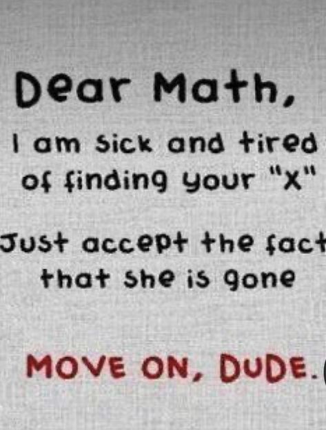 Funny Quotes About Math, Dear Math X And Y, Quotes About Funny People, Aesthetic Black Wallpaper For Laptop, Talking Through It, Lol Meaning, Maths Jokes, Mean Quotes, Vintage Pfp