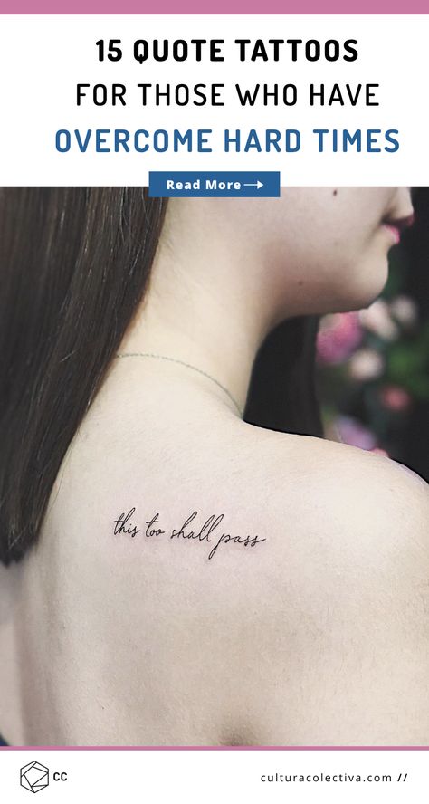 15 Inspiring Quote Tattoos For Those Who Have Endured And Overcome Hard Times. Life can feel unfair and even cruel sometimes, but these inspiring quote tattoos are proof that we can turn hard times into beautiful lessons. Tattoo About Overcoming, Strong Quote Tattoo, Tattoos Overcoming Struggles, Strength And Overcoming Tattoos, Hopeful Tattoos Ideas, Lessons Learned Tattoos, Uplifting Tattoo Quotes, Inspiring Tattoo Quotes, Tattoo For Tough Time