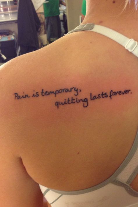 Pain is temporary, quitting lasts forever <3 Never Quit Quotes, Temporary Quotes, A Small Tattoo, Pain Is Temporary, Forever Tattoo, Semicolon Tattoo, Tattoo Quotes For Women, Dog Tattoo, Small Tattoo