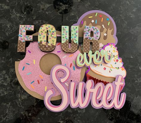 Four Ever Sweet Birthday Cake, Four Year Old Girl Birthday Theme, 4th Birthday Party For Girls Theme, Fourever Sweet, Four Ever Sweet, Sweet Birthday Cake, 2nd Birthday Party For Girl, Gymnastics Birthday, Donut Birthday Parties