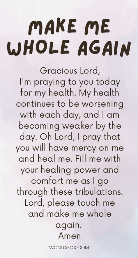 Our Father in heaven, I come before your throne today on behalf of my sick loved one. They’re frail, and their bodies are in pain and anguish. I beg you, to please have mercy on them and heal them of this disease. You are Lord, The All-Powerful One, The Almighty Lord, and nothing is impossible for you. As a result, I humbly pray that you heal them and restore their health. Remind them of your love for them and encourage them to put their faith in you to get better. Show them your healing power Prayers For Good Health And Healing, Prayers Of Hope And Healing, Intentional Tattoos, Prayers For Health And Healing, Biblical Declarations, Prayers For Strength And Healing, Pure Intentions, Always Pray, Prayer For Health