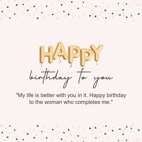 Birthday Quotes for Wife. Happy Birthday To My Wife Quotes, Birthday Wife Quotes Love, Birthday Wish To Wife, Birthday Wishes For My Wife, Happy Birthday Wishes To Wife, Wife Birthday Wishes, Happy Birthday Wife Quotes, Wifey Quotes, Birthday Message For Wife